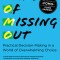 Fear of Missing Out: Practical Decision-Making in a World of Overwhelming Choice