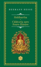 Hermann Hesse - Siddharta * Calatoria spre Soare-Rasare