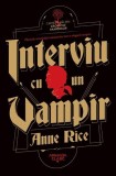Cronicile Vampirilor. Interviu cu un vampir (Vol. 1) - Anne Rice