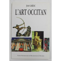 L &#039;ART OCCITAN par JOAN LARZAC , 1989