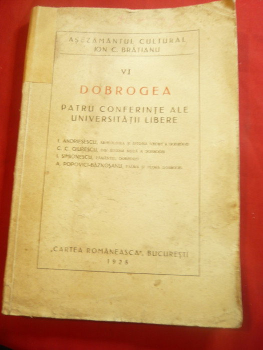 Dobrogea -4 Conferinte ale Universitatii Libere -Ed.Cartea Romaneasca 1928