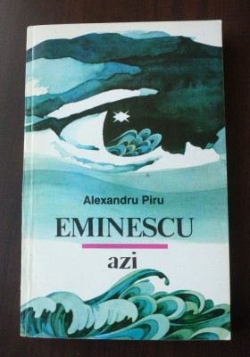 Al. Piru - Eminescu azi foto