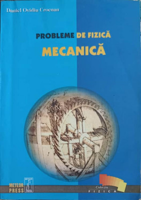PROBLEME DE FIZICA. MECANICA-DANIEL OVIDIU CROCNAN foto