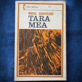 Cumpara ieftin Tara Mea - Mihail Sadoveanu - Roman Beletristica