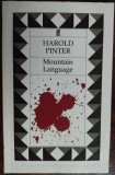 HAROLD PINTER - MOUNTAIN LANGUAGE (PIESA IN 4 TABLOURI) [LB ENGLEZA/LONDON 1988]