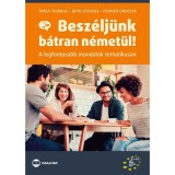 Besz&eacute;lj&uuml;nk b&aacute;tran n&eacute;met&uuml;l! - A legfontosabb mondatok tematikusan - Penner Orsolya