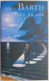 Varieteu pe apa - John Barth - Roman
