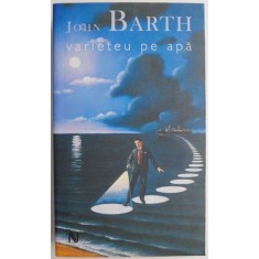 Varieteu pe apa &ndash; John Barth