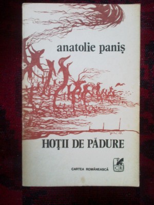 a8 Anatolie Panis - Hotii de padure foto