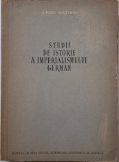 Studii de istorie a imperialismului german, vol. I &amp;ndash; Jurgen Kuczynski foto