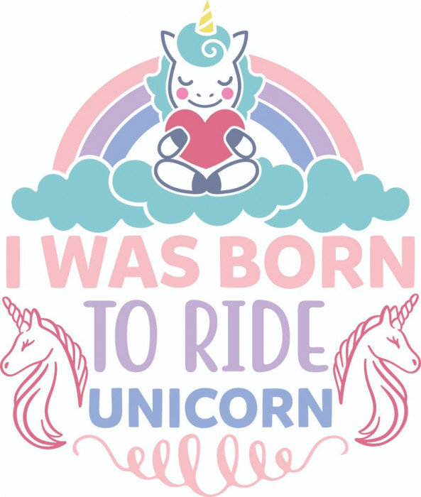 Sticker decorativ, I was born to ride unicorn, Multicolor, 70 cm, 4830ST