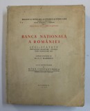 BANCA NATIONALA A ROMANIEI , LEGI , STATUTE , DISPOZITIUNI MONETARE , CONVENTIUNI FINANCIARE , ETC. , lucrare intocmita de G.C. MARINESCU , 1939 *PREZ