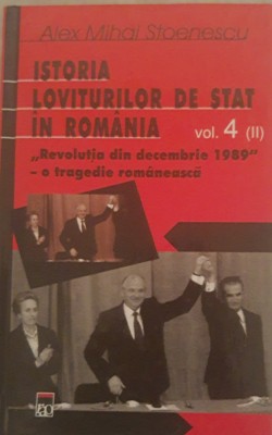 Istoria Loviturilor De Stat Vol. 4 Partea 1+2 - Alex Mihai Stoenescu foto