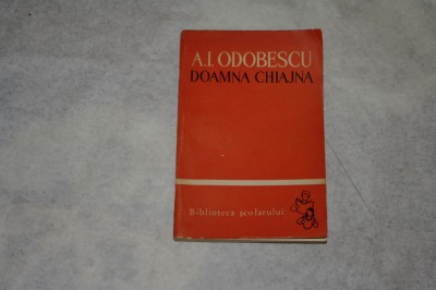 Doamna Chiajna - A. I. Odobescu - 1963 foto