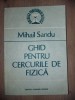 Ghid Fizica - Mihail Sandu, Academiei Romane, 1991, 324 pagini - Culegere Exercitii