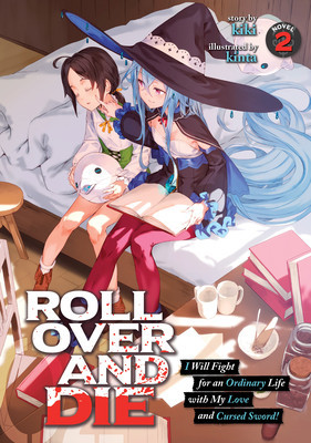 Roll Over and Die: I Will Fight for an Ordinary Life with My Love and Cursed Sword! (Light Novel) Vol. 2 foto
