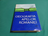 GEOGRAFIA APELOR ROM&Acirc;NIEI / I. UJVARI / 1972