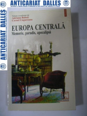 Europa Centrala -Memorie,paradis,apocalipsa foto
