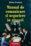 Stefan Prutianu - Manual de comunicare si negociere in afaceri. Negocierea, Polirom