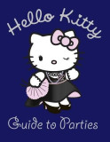 Hello Kitty Guide to Parties | Various, Harpercollins Publishers