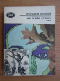 Margaret Mitchell - Pe aripile v&icirc;ntului ( vol. III )