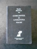 VASILE FLORESCU - CONCEPTUL DE LITERATURA VECHE (1968, ed. cartonata)