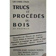 J.P. Coutrait, Trucs et proc&eacute;d&eacute;s du bois