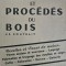 J.P. Coutrait, Trucs et proc&eacute;d&eacute;s du bois