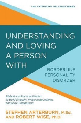 Understanding and Loving a Person with Borderline Personality Disorder: Biblical and Practical Wisdom to Build Empathy, Preserve Boundaries, and Show foto