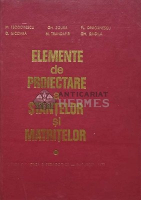 Elemente de proiectare a stantelor si matritelor - 1977 - M. Teodorescu (AE134) foto
