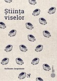 Stiinta viselor - Guillaume Jacquemont - Ghid interpretare vise, psihologie, neurostiinte, vis lucid