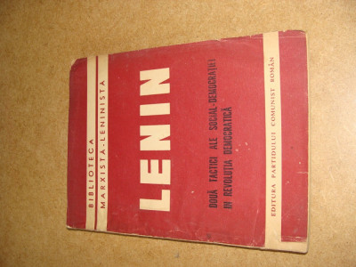 LENIN DOUA TACTICI ALE SOCIAL -DEMOCRATIEI IN REVOLUTIA DEMOCRATICA foto