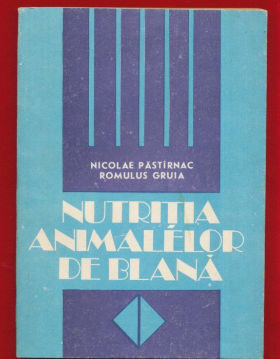 Nicolae Pastarnac, R. Gruia &quot;Alimentatia animalelor de blana&quot; 1989