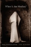 Where Is Ana Mendieta?: Identity, Performativity, and Exile