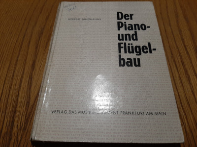 DER PIANO- und FLUGELBAU - Herbert Junghanna -1960, 251 p.; lb. germana foto