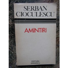 Șerban Cioculescu - Amintiri (editia 1975)