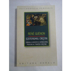 EZOTERISMUL CRESTIN - RENE GUENON