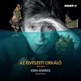 Az elveszett cirk&aacute;l&oacute; - Hangosk&ouml;nyv - MP3 - Rejtő Jenő