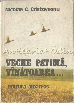 Veche Patima. Vinatoarea? - Nicolae C. Cristoveanu foto