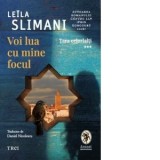 Voi lua cu mine focul - Daniel Nicolescu, Leila Slimani