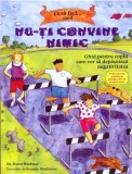 Ce sa faci... cand nu-ti convine nimic | Dawn Huebner, Trei