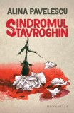Sindromul Stavroghin - Paperback brosat - Alina Pavelescu - Carti Dezvoltare Personala