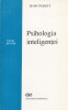 Jean Piaget - Psihologia inteligentei