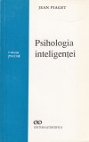 Jean Piaget - Psihologia inteligentei