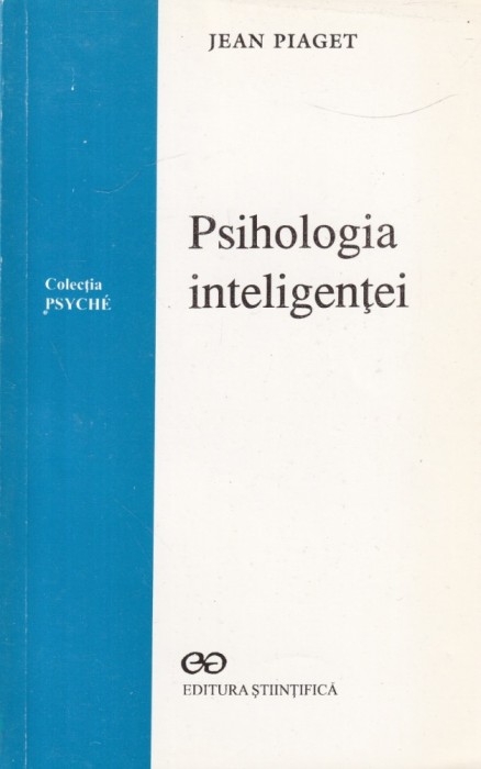 Jean Piaget - Psihologia inteligentei