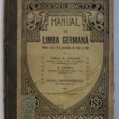 MANUAL DE LIMBA GERMANA PENTRU CLASA V - A SECUNDARA de CONST. G . IONESCU ...MIHAIL DRAGOMIRESCU , EDITIE INTERBELICA