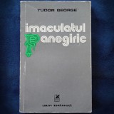 Cumpara ieftin IMACULATUL PANEGIRIC - TUDOR GEORGE