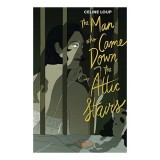 The Man Who Came Down the Attic Stairs