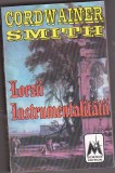bnk ant Cordwainer Smith - Lorzii Instrumentalitatii ( SF&amp; Fantasy )