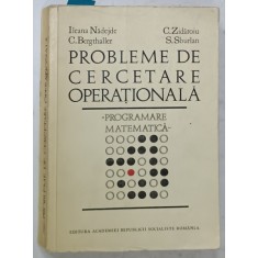 PROBLEME DE CERCETARE OPERATIONALA , PROGRAMARE MATEMATICA de ILEANA NADEJDE ...S. SBURLAN , 1971 , PREZINTA URME DE UZURA